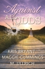 Against All Odds By Kris Bryant, Maggie Cummings, M. Ullrich Cover Image