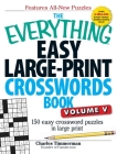 The Everything Easy Large-Print Crosswords Book, Volume V: 150 Easy Crossword Puzzles in Large Print (Everything®) Cover Image