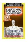 Everything You Should Know About: Abraham Lincoln By Anne Richards Cover Image