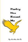 Poetry Has Raised Me Cover Image