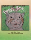 Peggy Sue at the Pony Barn By Nancy Scott Baker, Shelbye J. Reese (Illustrator) Cover Image