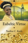 Eubeltic Virtue By Nadine C. Keels Cover Image