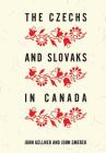 The Czechs and Slovaks in Canada Cover Image