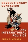 Revolutionary Contagion and International Politics Cover Image