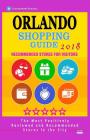 Orlando Shopping Guide 2018: Best Rated Stores in Orlando, Florida - Stores Recommended for Visitors, (Shopping Guide 2018) By Barry V. Twain Cover Image
