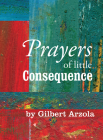 Prayers of Little Consequence Cover Image