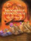 Mademoiselle Grands Doigts: A Cajun New Year's Eve Tale By Johnette Downing, Heather Stanley (Illustrator) Cover Image