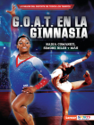 G.O.A.T. En La Gimnasia (Gymnastics's G.O.A.T.): Nadia Comaneci, Simone Biles Y Más Cover Image