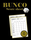 Bunco Score Sheets: 100 large Bunco Score Cards for Bunco Dice Game Lovers Party Supplies Game kit Score Pads By Laxe Cover Image