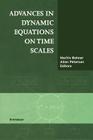 Advances in Dynamic Equations on Time Scales By Martin Bohner (Editor), Allan C. Peterson (Editor) Cover Image