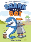 Shark and Bot: (A Graphic Novel) By Brian Yanish Cover Image