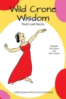 Wild Crone Wisdom: Poetry and Stories By Stacy Russo (Editor), Julie Artman (Editor) Cover Image