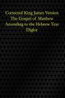 Corrected King James Version: Matthew According to the Hebrew: Diglot Cover Image