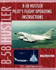 B-58 Hustler Pilot's Flight Operating Instructions By United States Air Force Cover Image