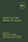 Unity in the Book of Isaiah (Library of Hebrew Bible/Old Testament Studies #732) By Benedetta Rossi (Editor), Laura Quick (Editor), Dominic S. Irudayaraj (Editor) Cover Image