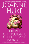 Triple Chocolate Cheesecake Murder (A Hannah Swensen Mystery #24) By Joanne Fluke Cover Image