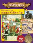 Your Guide to the Islamic Golden Age By Tim Cooke Cover Image