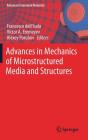 Advances in Mechanics of Microstructured Media and Structures (Advanced Structured Materials #87) By Francesco Dell'isola (Editor), Victor A. Eremeyev (Editor), Alexey Porubov (Editor) Cover Image