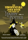 The Unofficial Joke Book for Fans of Harry Potter: Volume 3 (Unofficial Jokes for Fans of HP) Cover Image