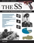 The SS: The Growth and Organisation of Himmler's Stormtroopers Cover Image