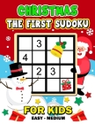 The First Sudoku Christmas for Kid: Easy to Medium and Fun Activity Early Learning Work with Christmas Coloring Pages ages 4-8, 8-12, 10-12 Cover Image