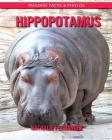 Hippopotamus: Amazing Facts & Photos By Nathalie Fernandez Cover Image