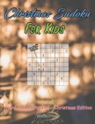 Christmas Sudoku For Kids: 100 Hard Sudoku Puzzles - Christmas Edition By Mario Press Cover Image