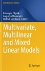 Multivariate, Multilinear and Mixed Linear Models (Contributions to Statistics) Cover Image