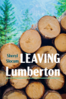Leaving Lumberton By Sheryl Slocum Cover Image