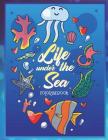 Life Under the Sea Coloring Book: Ocean Coloring Book or Children with Sharks, Fish, Whales, Turtles and More Beautiful Underwater Creatures By Kelly Amaretto Cover Image