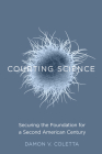 Courting Science: Securing the Foundation for a Second American Century By Damon V. Coletta Cover Image
