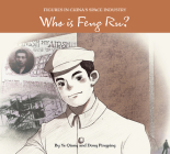 Who is Feng Ru? (Figures in China’s Space Industry) By Qiang Ye, Pingping Dong Cover Image