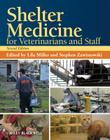 Shelter Medicine 2e By Lila Miller (Editor), Stephen Zawistowski (Editor) Cover Image