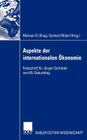 Aspekte Der Internationalen Ökonomie/Aspects of International Economics: Festschrift Für Jürgen Schröder Zum 65. Geburtstag/Studies in Honour of Jürge Cover Image