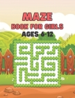 Maze Book For Girls Ages 6-12 Cover Image