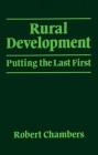 Rural Development: Putting the last first (World Development) By Robert Chambers Cover Image