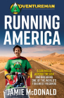 Adventureman: Running America: A Glimmer of Hope - 5,500 Miles Across the USA By Jamie McDonald Cover Image