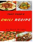 Chili Recipes: 50 Delicious of Chili Cookbooks By Mark Wright Cover Image