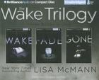 The Wake Trilogy: Wake/Fade/Gone By Lisa McMann, Ellen Grafton (Read by) Cover Image