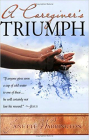 A Caregiver's Triumph Cover Image