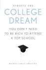 Achieve the College Dream: You Don't Need to Be Rich to Attend a Top School Cover Image