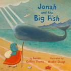 Jonah and the Big Fish By Susan Collins Thoms, Naoko Stoop (Illustrator) Cover Image
