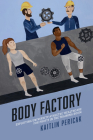 Body Factory: Exploiting University Athletes' Healthcare for Profit in the Training Room (Sporting) Cover Image