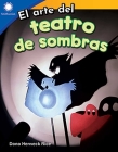 El Arte del Teatro de Sombras (the Art of Shadow Puppets) (Smithsonian Readers) Cover Image