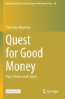 Quest for Good Money: Past, Present and Future By Yukinobu Kitamura Cover Image