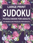 Sudoku Puzzle Book For Adults: Easy To Hard Sudoku Puzzles-Larger Print Sudoku For Adults By Urinama Munni Publication Cover Image