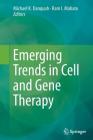 Emerging Trends in Cell and Gene Therapy Cover Image