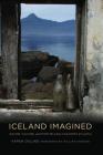 Iceland Imagined: Nature, Culture, and Storytelling in the North Atlantic (Weyerhaeuser Environmental Books) Cover Image