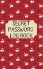 Secret Password Log Book: The Secret Personal Internet Address & Password Log Book for Dog Lovers Pug Lovers Cover Image