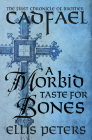 A Morbid Taste for Bones (The Chronicles of Brother Cadfael) Cover Image